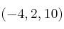 (-4,2,10)