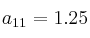 a_{11} = 1.25