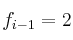 f_{i-1}=2