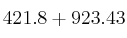 421.8 + 923.43