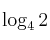 \log_4 2