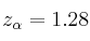 z_{\alpha} = 1.28