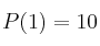 P(1)=10 P(1)=10