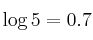 \log{5}=0.7