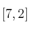 [7,2]