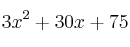 3x^2+30x + 75 3x^2+30x + 75