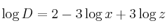 \log D = 2 - 3 \log x + 3 \log z \log D = 2 - 3 \log x + 3 \log z