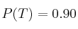 P(T)=0.90