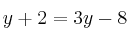 y+2 = 3y-8