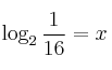 \log_2 \frac{1}{16}=x