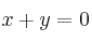 x+y=0