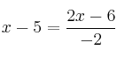 x-5 = \frac{2x-6}{-2}