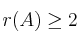r(A) \ge 2