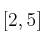 [2,5]