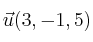 \vec{u}(3,-1,5)