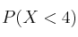 P(X < 4)