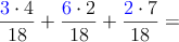 \frac{\textcolor{blue}{3} \cdot 4}{18} + \frac{\textcolor{blue}{6} \cdot 2}{18}+ \frac{\textcolor{blue}{2} \cdot 7}{18}= 