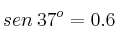 sen \: 37^o = 0.6
