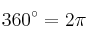 360^{\circ} =2 \pi