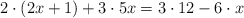 2 \cdot (2x+1)+3 \cdot 5x= 3 \cdot 12- 6 \cdot x