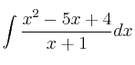 \int \frac{x^2-5x+4}{x+1} dx \int \frac{x^2-5x+4}{x+1} dx