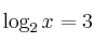 \log_2 x = 3 