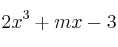 2x^3 +mx - 3