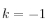 k=-1