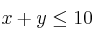 x+y \leq 10