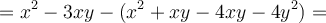 = x^2-3xy-(x^2+xy-4xy-4y^2)=