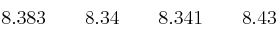 8.383  \qquad 8.34  \qquad 8.341  \qquad 8.43