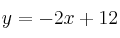 y=-2x+12