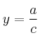y=\frac{a}{c}